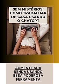 Livro Sem Mistérios - Como trabalhar de casa usando o ChatGPT