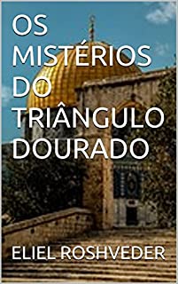 Livro OS MISTÉRIOS DO TRIÂNGULO DOURADO