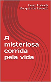 Livro A misteriosa corrida pela vida (Gestação com Deus Livro 1)