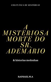 Livro A misteriosa morte do Sr. Ademário & histórias medonhas