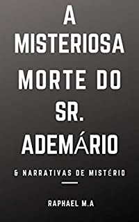 Livro A misteriosa morte do Sr. Ademário & narrativas de mistério
