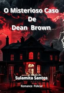 O Misterioso Caso De Dean Brown