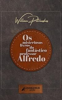 Livro Os misteriosos livros do fantástico professor Alfredo