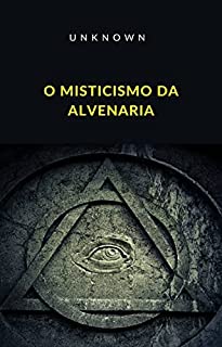 Livro O Misticismo da Alvenaria (traduzido)