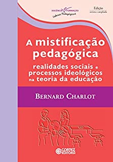 Livro A mistificação pedagógica: Realidades sociais e processos ideológicos na teoria da educação