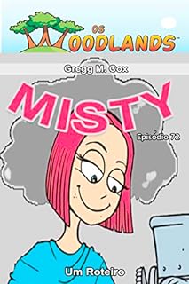 Livro MISTY: Episódio 72 (Os Woodlands em português)