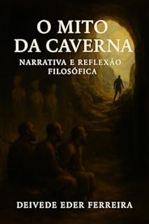 Livro O Mito da Caverna – Narrativa e Reflexão Filosófica