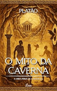 Livro O Mito da Caverna: A Obra Prima de A República