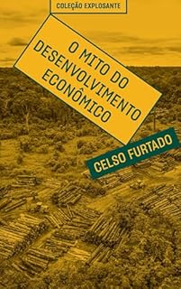 Livro O mito do desenvolvimento econômico (Explosante)