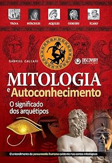 Mitologia e Autoconhecimento Ed. 02 - O significado dos arquétipos