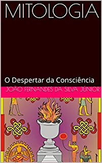 Livro MITOLOGIA: O Despertar da Consciência