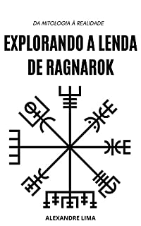Livro DA MITOLOGIA À REALIDADE: EXPLORANDO A LENDA DE RAGNAROK