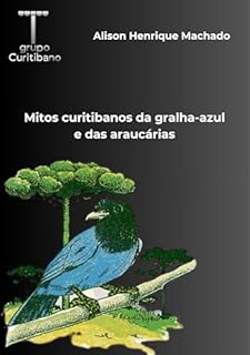 Livro Mitos curitibanos da gralha-azul e das araucárias