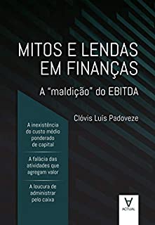 Livro Mitos e Lendas em Finanças: A "maldição" do EBITDA