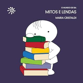 Mitos e Lendas (O mundo de Isa)