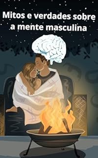 Livro Mitos e verdades sobre a mente masculina