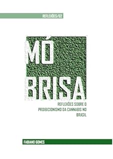 Livro MÓ BRISA: Reflexões sobre o proibicionismo da cannabis no Brasil