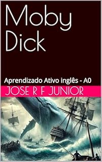 Livro Moby Dick : Aprendizado Ativo inglês - A0 (Aprendizado Ativo - A0 Livro 6)
