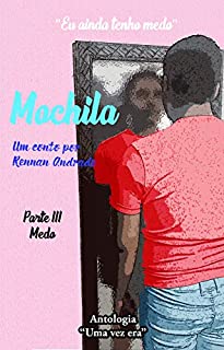 Livro Mochila: Parte III - Medo