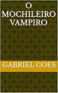 Livro O Mochileiro Vampiro (O Gabinete de Curiosidades Livro 1)