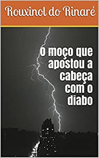 Livro O moço que apostou a cabeça com o diabo
