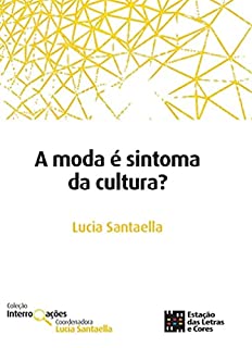 Livro A moda é sintoma da cultura?