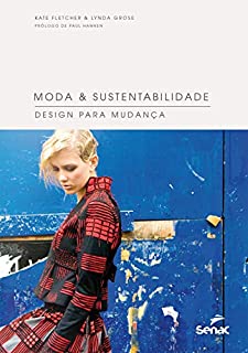 Moda & sustentabilidade: Design para mudança