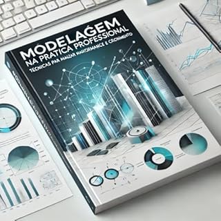 Livro Modelagem na Prática Profissional: Técnicas para Maximizar Performance e Crescimento