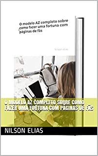 Livro O modelo AZ completo sobre como fazer uma fortuna com páginas de fãs