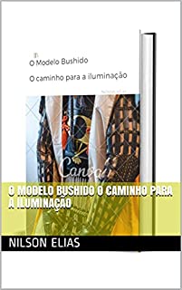 Livro O Modelo Bushido O caminho para a iluminação