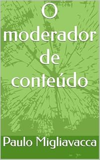 Livro O moderador de conteúdo