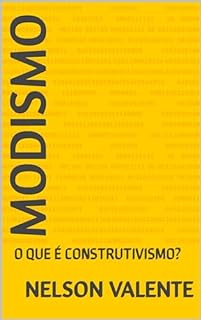 Livro MODISMO : O QUE É CONSTRUTIVISMO?
