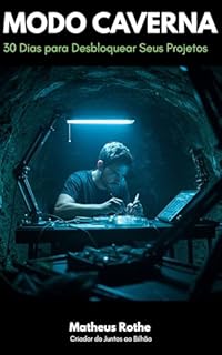 Livro MODO CAVERNA: 30 Dias para Desbloquear Seus Projetos