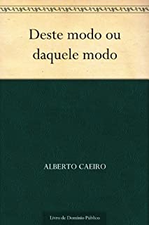 Deste modo ou daquele modo