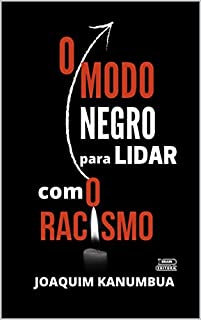 Livro O MODO NEGRO PARA LIDAR COM O RACISMO