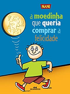 A Moedinha que Queria Comprar a Felicidade