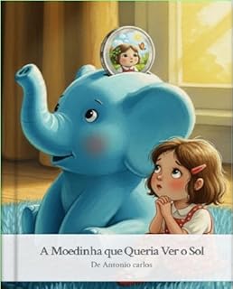 A Moedinha que queria ver o Sol