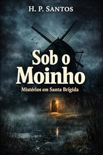 Sob o Moinho: Mistérios em Santa Brígida
