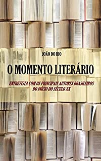 Livro O Momento Literário: Entrevistas com os principais autores brasileiros do século XX