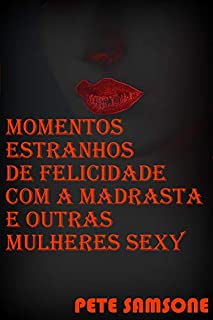 Livro Momentos estranhos de felicidade com a madrasta e outras mulheres sexy