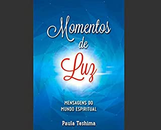Livro Momentos de Luz: Mensagens do Mundo Espiritual