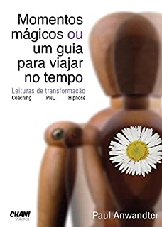 Livro Momentos Mágicos ou um guia para viajar no tempo