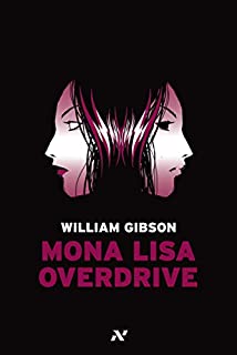 Livro Mona Lisa Overdrive (Trilogia do Sprawl)