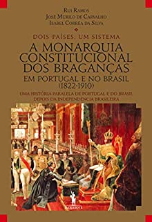Livro A Monarquia Constitucional dos Braganças