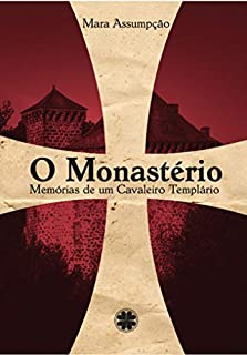 O Monastério - Memórias de um cavaleiro templário