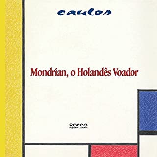 Livro Mondrian, o holandês voador (Pintando o sete Livro 3)