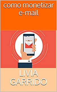 Livro como monetizar e-mail