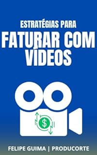 Livro Monetize Seus Vídeos: Estratégias para Ganhar Dinheiro com Conteúdo Audiovisual