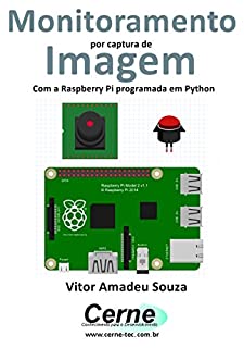 Livro Monitoramento por captura de Imagem Com a Raspberry Pi programada em Python