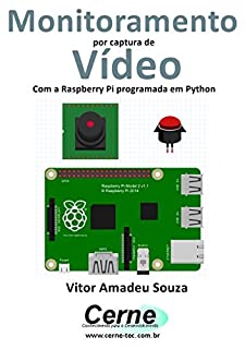 Livro Monitoramento por captura de Vídeo Com a Raspberry Pi programada em Python